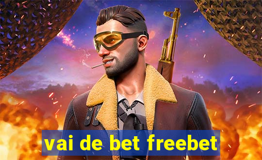 vai de bet freebet